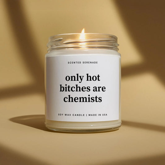 Hot Bitches Are Chemists Candle, Gift for Chemists, Chemists Gift, Chemistry Teacher, Chemistry Gift